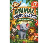 Animal Word Search: 75 Fun Word Search Puzzles for Kids