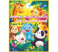Animal Word Search and Coloring Book for Kids Ages 4-8: 60 Fun Puzzles with 9 Words Each and 20+ Adorable Animal Coloring Pages | Large Print Word Find Activity Book for Boys and Girls | 8.5x11 inches