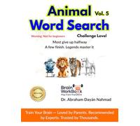 Animal Word Search Challenge Level Vol 5: Bold Minds Wanted. Master the toughest animal word puzzles designed to push your brain to its limit. Boost ... advanced verbal power. (BrainWorkBook Series)