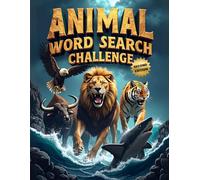 Animal Word Search Challenge (Second Edition): 50 Difficult Puzzles for Animal Enthusiasts and Word Hunters plus 10 Bonus Coloring Pages!