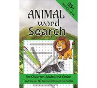 Animal Word Search: Explore Land, Sea and Sky Creatures Through Fun Puzzles, 95+ Challenges