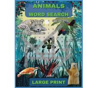 Animal Word Search for All Ages: Learn About Animals, Their Habitats, and What They Eat - With Bonus Spanish Puzzles