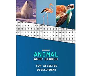 Animal Word Search For Assisted Development: Work hunting book for kids with Autism and Asperger syndrome | Large font with easy categorised puzzles