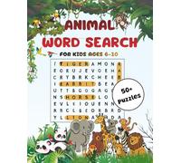 Animal Word Search for Kids Ages 6-10: Fun & Educational Puzzles with Animals from Around the World