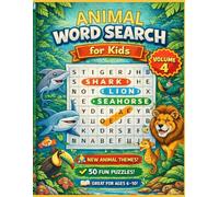Animal Word Search for Kids - Volume 4: Fun and Easy Puzzles with Ocean, Jungle & Safari Animals Ages 4-8