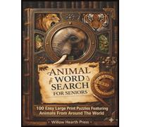 Animal Word Search for Seniors: 100 Easy Large Print Puzzles Featuring Animals From Around the World