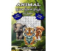 Animal Word Search Puzzle: 160 Large Print Puzzles | 5 Bonus Coloring Pages | Super-Saver Value | Big Fonts, Big Fun: 15×15 Word Puzzles to Unwind and Sharpen Focus (Large Print Word Workout Series)