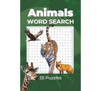 Animal Word Search Puzzle Book: 55 Fun Puzzles Featuring Animals from Around the World for Relaxing Brain Games