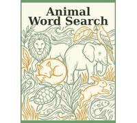 Animal Word Search Puzzle Book: A Word Search, Coloring & Word Scramble Activity Book - 10 Themed Sections for All Ages (Children's Coloring and Puzzle Books)