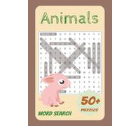 Animal Word Search Puzzle Book: Discover Wild, Farm & Sea Creatures | 6x9 inches, 110 Pages | 50+ Word Searches with 15 Words Each - Fun & Relaxing Activity for All Ages