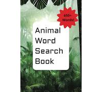 Animal Word Search Puzzle Book: Word Searches with Easy to read Print about Jungle Animals, Safari Animals, Birds and More | 6x9 inches, 110 pages | ... Gift for Vacation, Holidays and Free Time