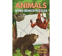 Animal Word Search Puzzles: 495 Words | 55 Puzzles About Pets, Wild Animals, Rare Species, and More | 6x9 inches, 110 pages | Perfect Gift for Vacations, Holidays, and Free Time