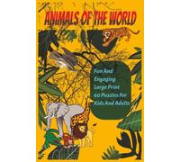 Animal Word Search Puzzles : Covering Safari Animals, Ocean Creatures, Dinosaurs, Big Cats & More: 60 Puzzles | Large Print | For Kids & Adults | A Great Gift for Kids, Animal Lovers & Nature Fans