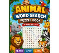 Animal Word Search Puzzles for Kids 6 to 12: 50 Fun Brain-Boosting Puzzles Featuring Jungle, Farm, Ocean & Wild Animals. A Vocabulary, Spelling & Concentration Activity Book