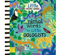 Animal Words for Little Zoologists: 100 Interesting Words (Little Word Whizz)