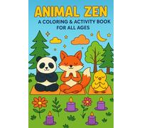 Animal Zen: A Coloring & Activity Book for All Ages