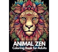 ANIMAL ZEN: Coloring Books for Adults