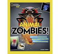 Animal Zombies by National Geographic KidsSteifel & Chana
