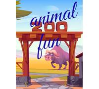 Animal Zoo Fun: A Toddler Animal Zoo Fun - coloring, dot-to-dot, maze activities for boys and girls