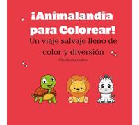 ¡Animalandia para Colorear!: Un viaje salvaje lleno de color y diversión