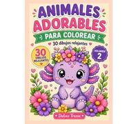 Animales Adorables para Colorear: 30 Dibujos Relajantes y faciles - Libro Antiestrés Cozy Vol 2