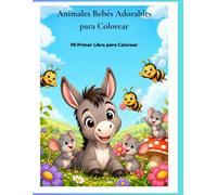Animales Bebés Adorables para Colorear: Mi Primer Libro para Colorear