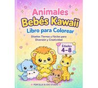 Animales Bebés Kawaii Libro para Colorear: Diseños Tiernos y Fáciles para Diversión y Creatividad