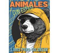 Animales con Estilo: Libro para Colorear Destinado a Adultos y Adolescentes con 50 Diseños Donde la Moda se Vuelve Salvaje para Fomentar la Atención Plena y la Relajación