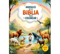 Animales de la Biblia - Libro para Colorear para Niños: Animales bíblicos para colorear con versículos inspiradores del Antiguo y Nuevo Testamento (Bible Animals Coloring Book for Kids)