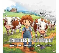 Animales de la Granja: Libro de colorear para niños con 60 bocetos de animales de la granja. (Pequeña Naturaleza)