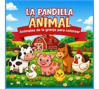 ANIMALES DE LA GRANJA PARA COLOREAR (LA PANDILLA ANIMAL)