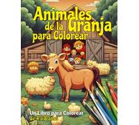 Animales de la Granja para Colorear: Libro de colorear para niños y niñas de 4 a 8 años