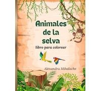 Animales de la jungla: libro para colorear