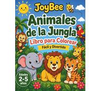 Animales de la Jungla: Libro para Colorear (JoyBee - Pequeños Exploradores)