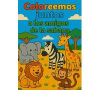 Animales de la Sabana para Colorear - Libro Infantil con 25 Páginas Divertidas para Niños de 3 a 6 Años | Actividades Educativas y Creativas