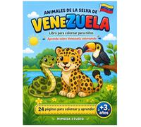 ANIMALES DE LA SELVA DE VENEZUELA Libro para colorear para niños | Aprende sobre Venezuela coloreando: 24 páginas para colorear | Animales venezolanos ... para niños +3 años (Animales de Venezuela)