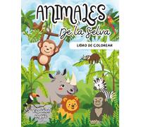 Animales de la Selva: Libro de colorear educativo para niños y niñas / Aprende los animales de la selva en Español & Inglés
