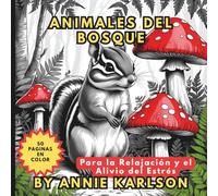 Animales del Bosque - Libro para Colorear para Adultos (Edición en Español) Para la relajación, el alivio del estrés y el amor por la naturaleza (Whimsical Woods Forest Animal Collection)