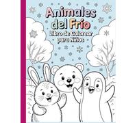 Animales del frío - Libro de colorear para niños: Diseños sencillos y bonitos, atrevidos y únicos
