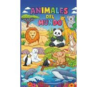 Animales del mundo: Libro para colorear y aprender