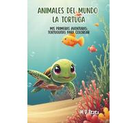 Animales Del Mundo: Mis Primeras Aventuras: Tortuguitas para Colorear