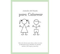 Animales del Mundo para Colorear: Libro de colorear para niños y niñas con más de 50 ilustraciones infantiles de animales marinos, del bosque y mascotas.