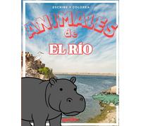 Animales del río - Libro de colorear para niños: Dibujos fáciles y divertidos de hipopótamos, cocodrilos, nutrias y más | Para niños de 3 a 7 años