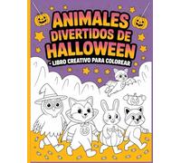 Animales Divertidos de Halloween - Libro Creativo para Colorear: Diseños sencillos y bonitos, atrevidos y únicos