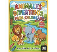 Animales divertidos para colorear: Para niños de 3 a 5 años