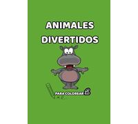 Animales Divertidos para Colorear - Volumen 2: 30 nuevos dibujos de animales graciosos para niños de 3 a 7 años | Libro para colorear bilingüe (Español - Inglés)