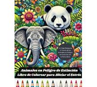 Animales en Peligro de Extincion Libro de colorear para Aliviar el Estres