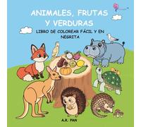 ANIMALES, FRUTAS Y VERDURAS -LIBRO DE COLOREAR FÁCIL Y EN NEGRITA: 52 Páginas Dibujadas A Mano Con Etiquetas De Palabras En Inglés Correspondientes, ... Adultos, Páginas A Una Sola Cara Ideales Par