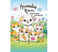 Animales Kawaii Libro para colorear: 40 Adorables Mascotas y Animales de Granja para Niños de 3 a 6 años: Dibujos Grandes y Fáciles de Perros, Gatos, ... Cerditos y más. (Libros Kawaii para colorear)