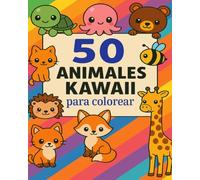 Animales kawaii para colorear: Dibujos adorables y fáciles para niños y niñas que aman lo kawaii (Mundo Kawaii para Colorear)
